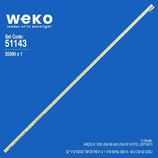 WKSET-6143 35390X1 32 V12 EDGE TM120 REV1.0 1 V1B 1 ADET LED BAR (42LED) resmi
