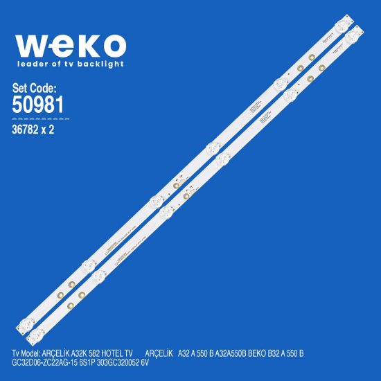 WKSET-5981 36782X2 GC32D06-ZC22AG-15 6S1P 303GC320052  2 ADET LED BAR (6V6LED58CM) resmi