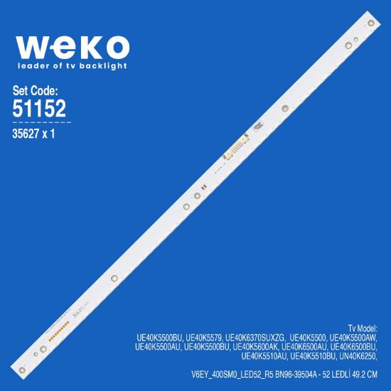 WKSET-6152 35627X1 V6EY_400SM0_LED52_R5 BN96-39504A 1 ADET LED BAR (52LED) resmi