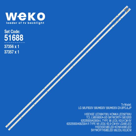 WKSET-6688 37356X1 37357X1 6202B000A0300A V580DJ2-KS5  2 ADET LED BAR (56LED) resmi