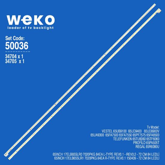 WKSET-5036 34704X1 34705X1 65INCH 17ELB65SLR0 7020PKG 84EA 2 ADET LED BAR (R TARAFI  SOKETSİZDİR) (84LED) resmi