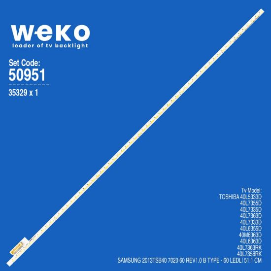 WKSET-5951 35329X1 SAMSUNG 2013TSB40 7020 60 REV1.0 B TYPE 1 ADET LED BAR (60LED) resmi