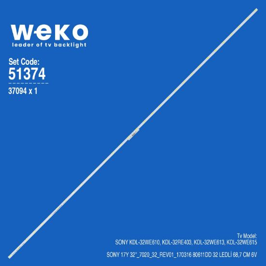 WKSET-6374 37094X1 SONY 17Y 32_7020_32_REV01_170316  1 ADET LED BAR (32LED) resmi